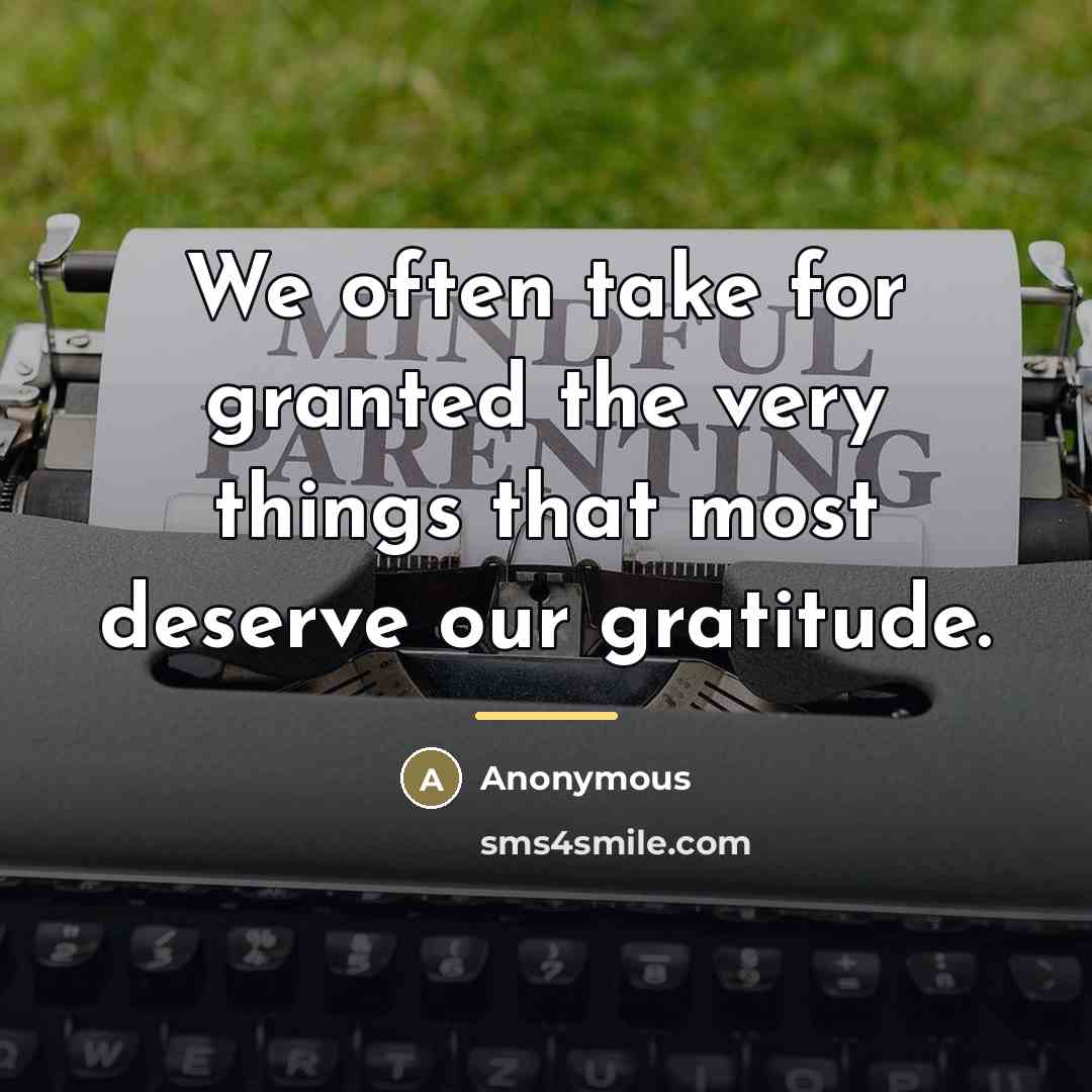 “We often take for granted the very things that most…” quote by Anonymous