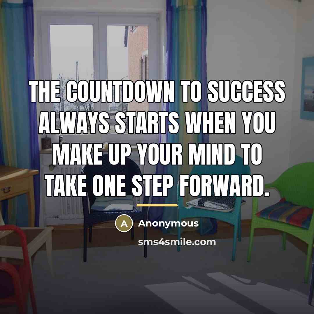 “The countdown to success always starts when you make up…” quote by Anonymous