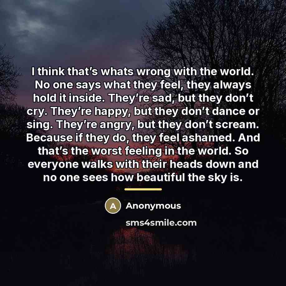 “I think that’s whats wrong with the world. No one…” quote by Anonymous