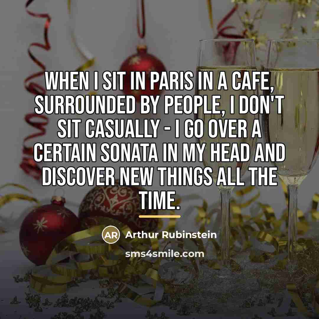 “When I sit in Paris in a cafe, surrounded by…” quote by Arthur Rubinstein