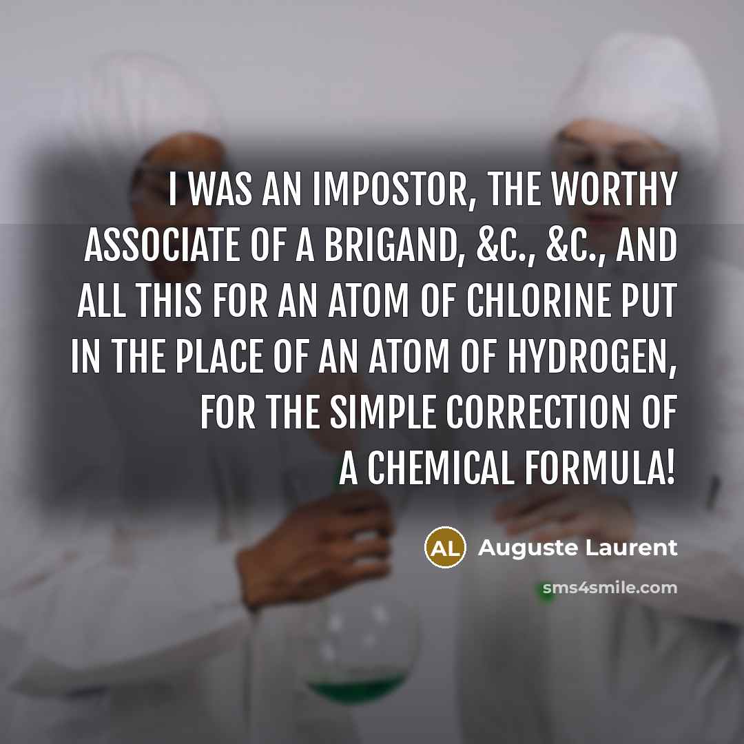 “I was an impostor, the worthy associate of a brigand,…” quote by Auguste Laurent