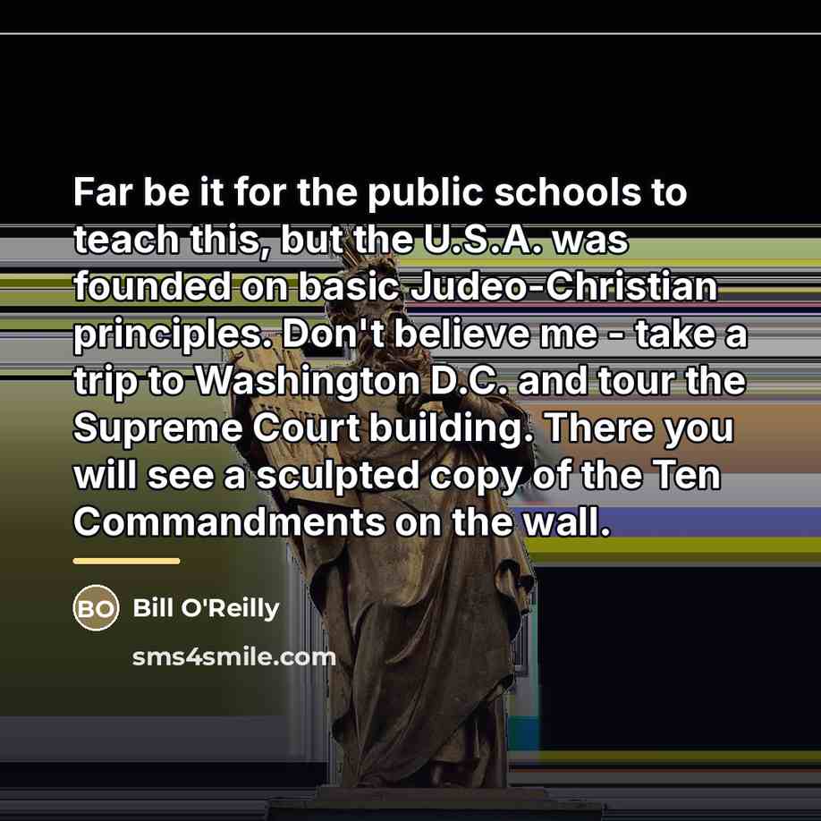“Far be it for the public schools to teach this,…” quote by Bill O'Reilly