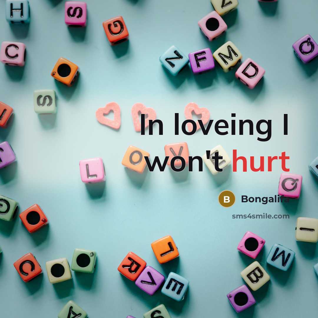 “In loveing I won't hurt…” quote by Bongalifa