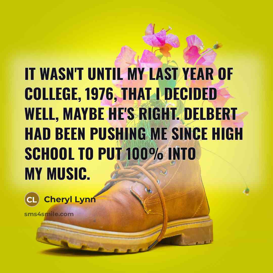 “It wasn't until my last year of college, 1976, that…” quote by Cheryl Lynn