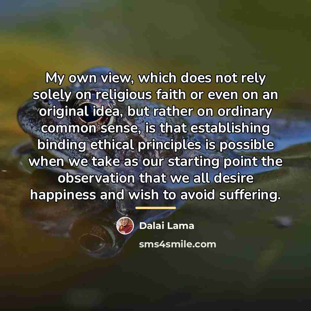 “My own view, which does not rely solely on religious…” quote by Dalai Lama