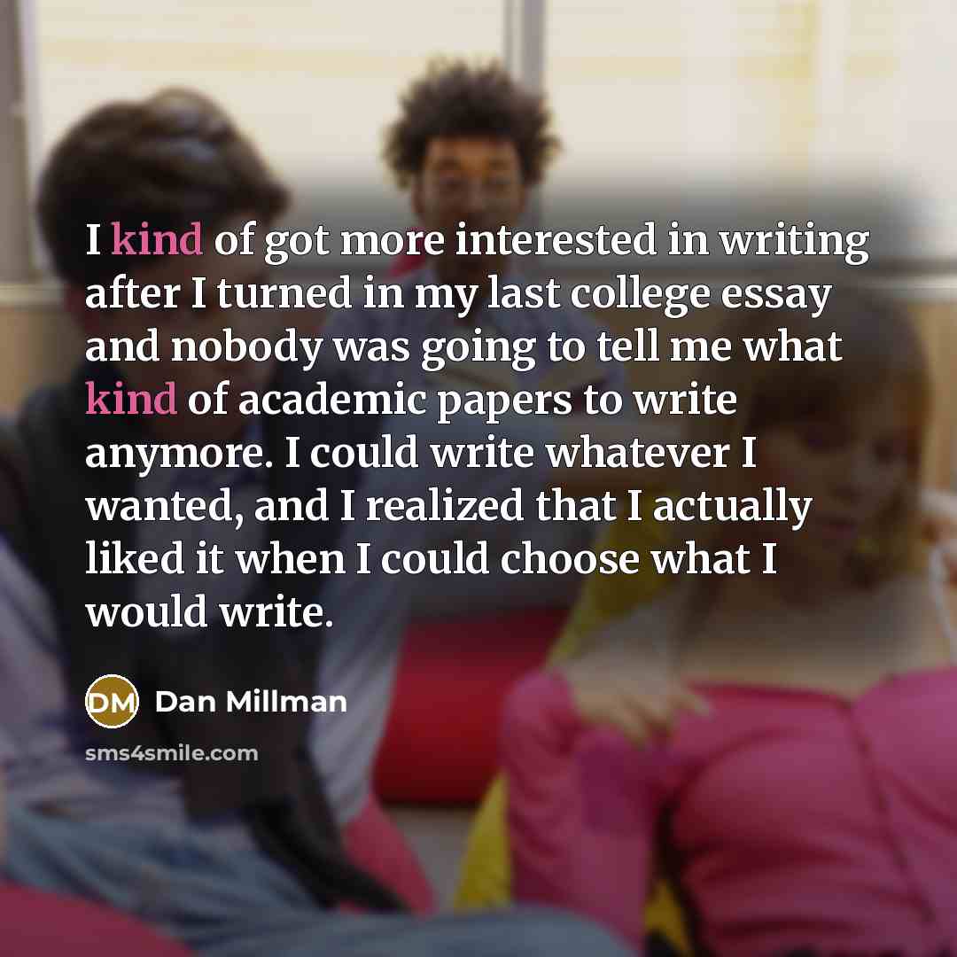 “I kind of got more interested in writing after I…” quote by Dan Millman