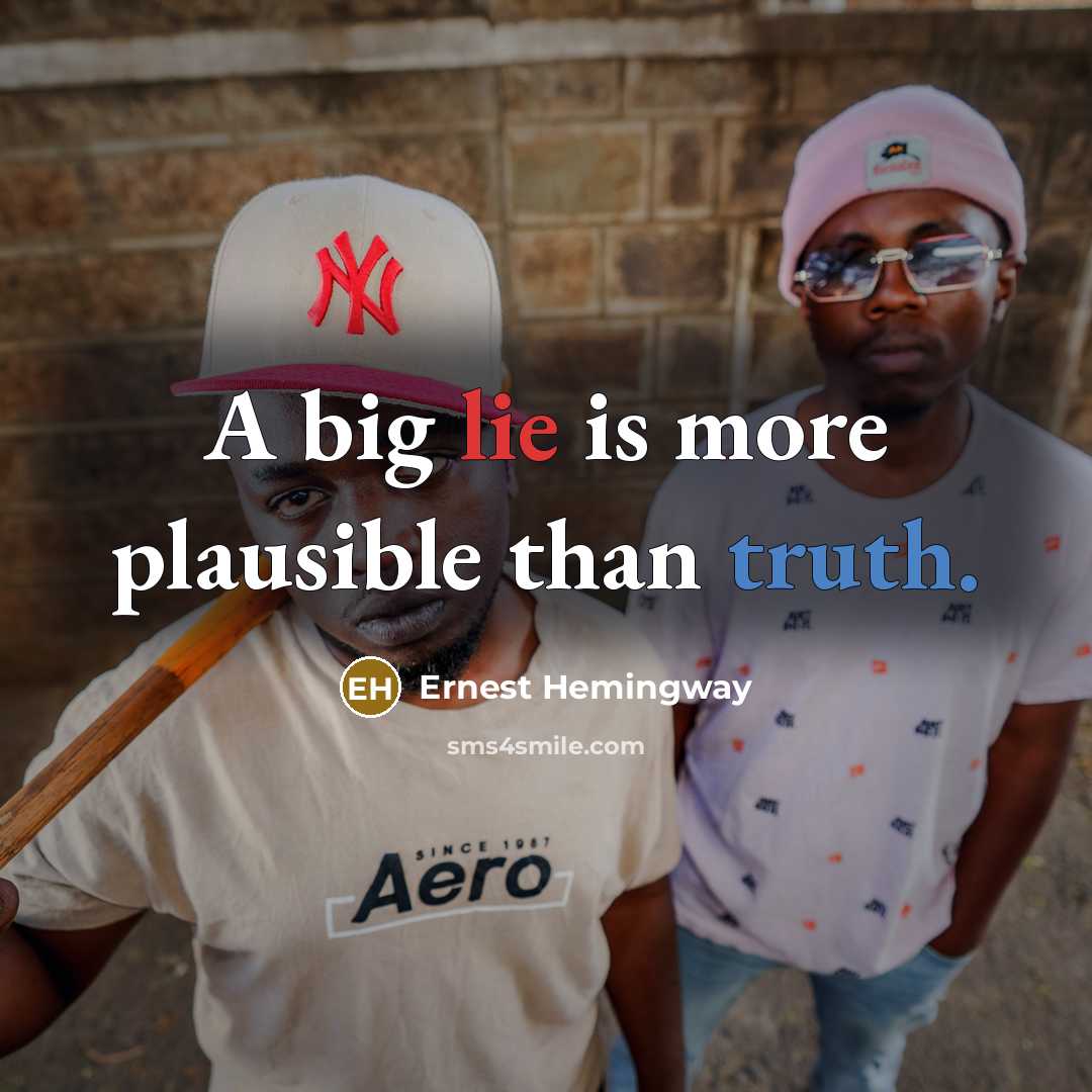 “A big lie is more plausible than truth.…” quote by Ernest Hemingway