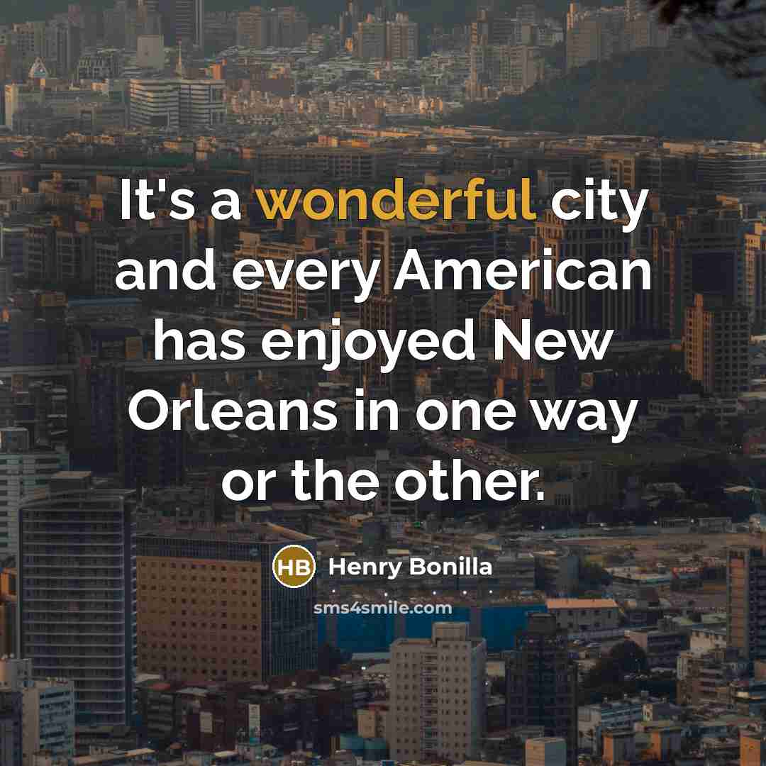 “It's a wonderful city and every American has enjoyed New…” quote by Henry Bonilla
