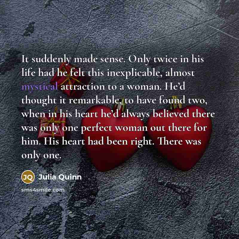 “It suddenly made sense. Only twice in his life had…” quote by Julia Quinn