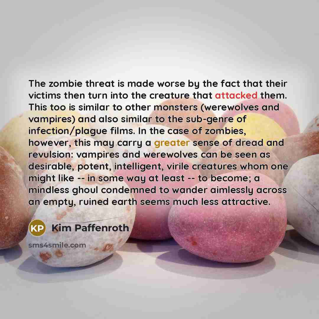 “The zombie threat is made worse by the fact that…” quote by Kim Paffenroth