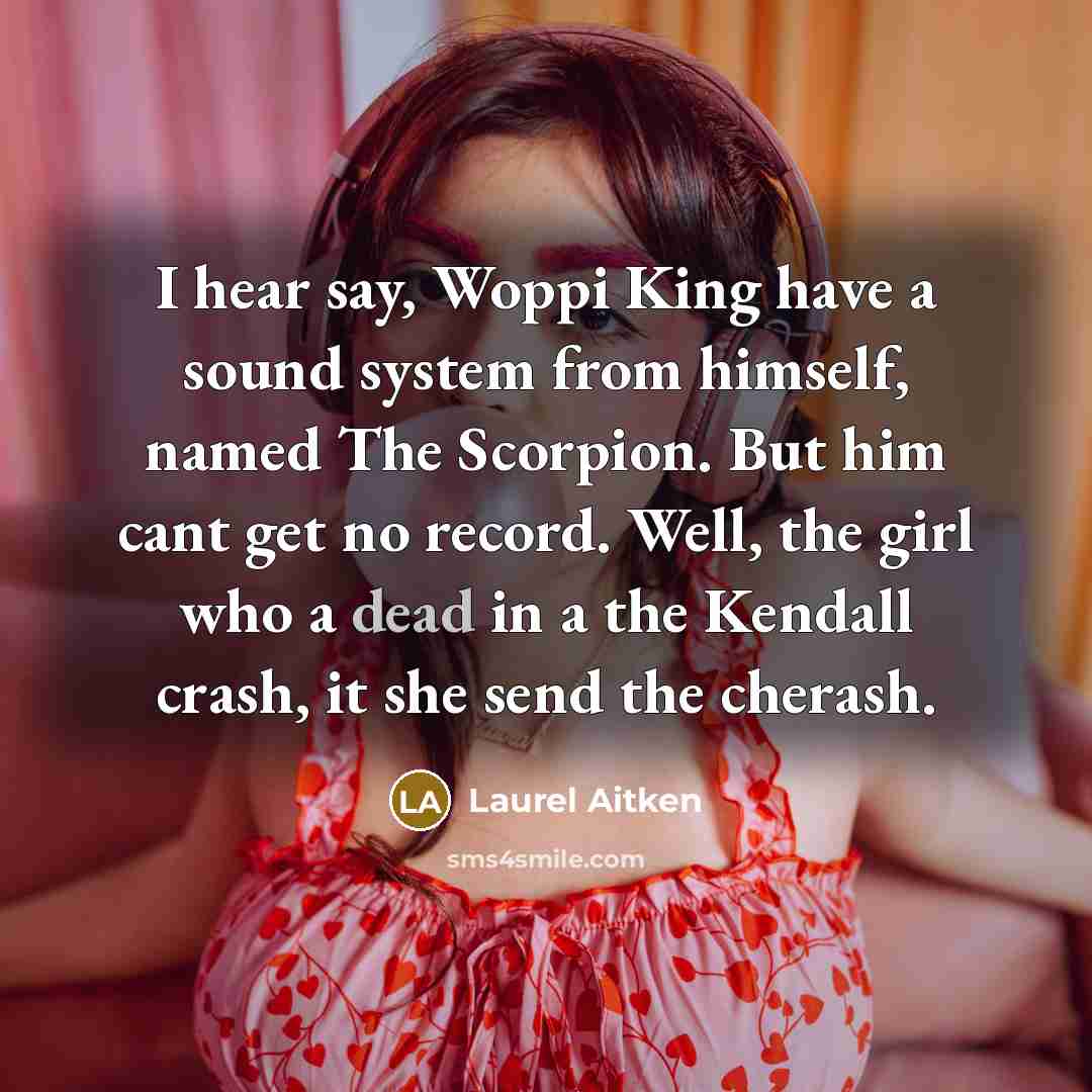 “I hear say, Woppi King have a sound system from…” quote by Laurel Aitken