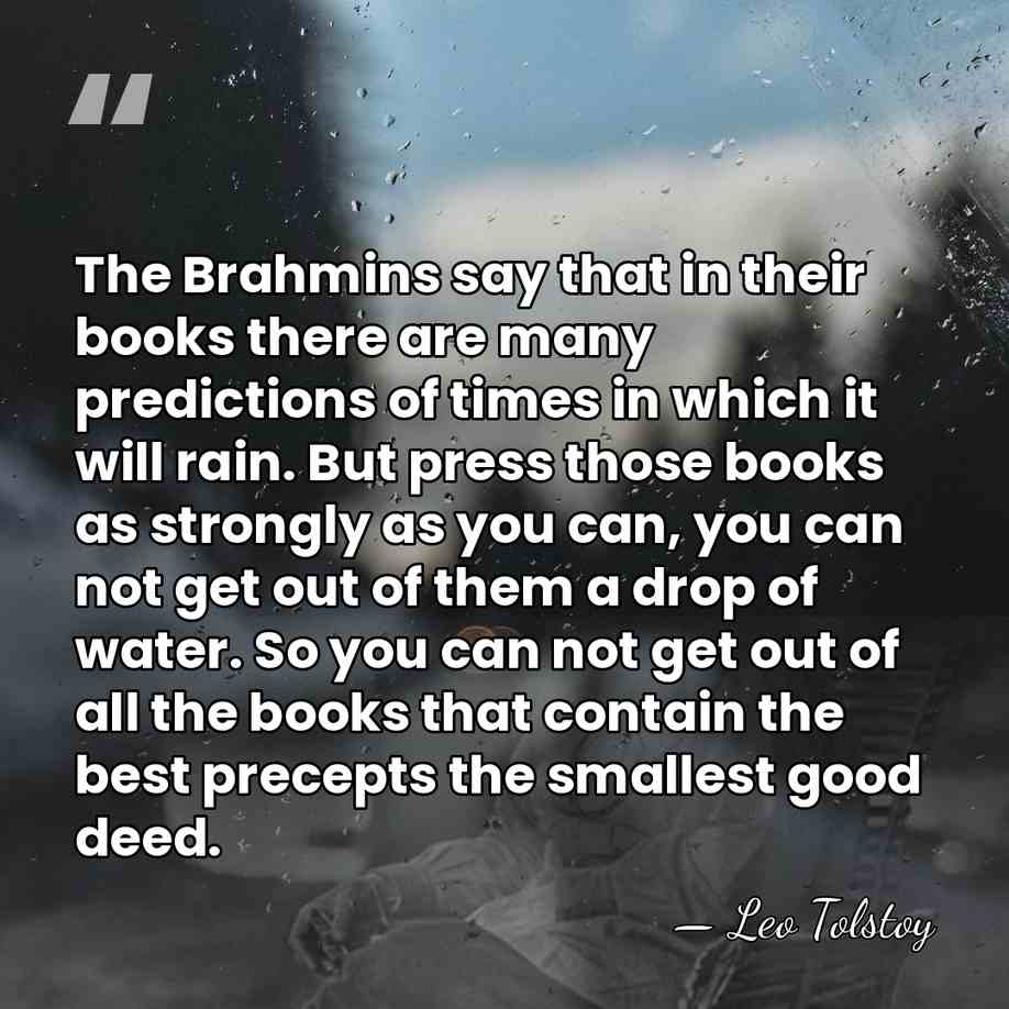 The Brahmins say that in their books there are many predictions of&hellip; - Leo Tolstoy