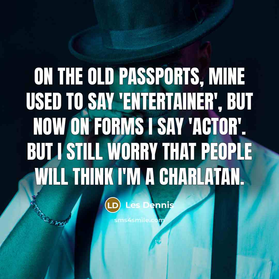 “On the old passports, mine used to say 'entertainer', but…” quote by Les Dennis
