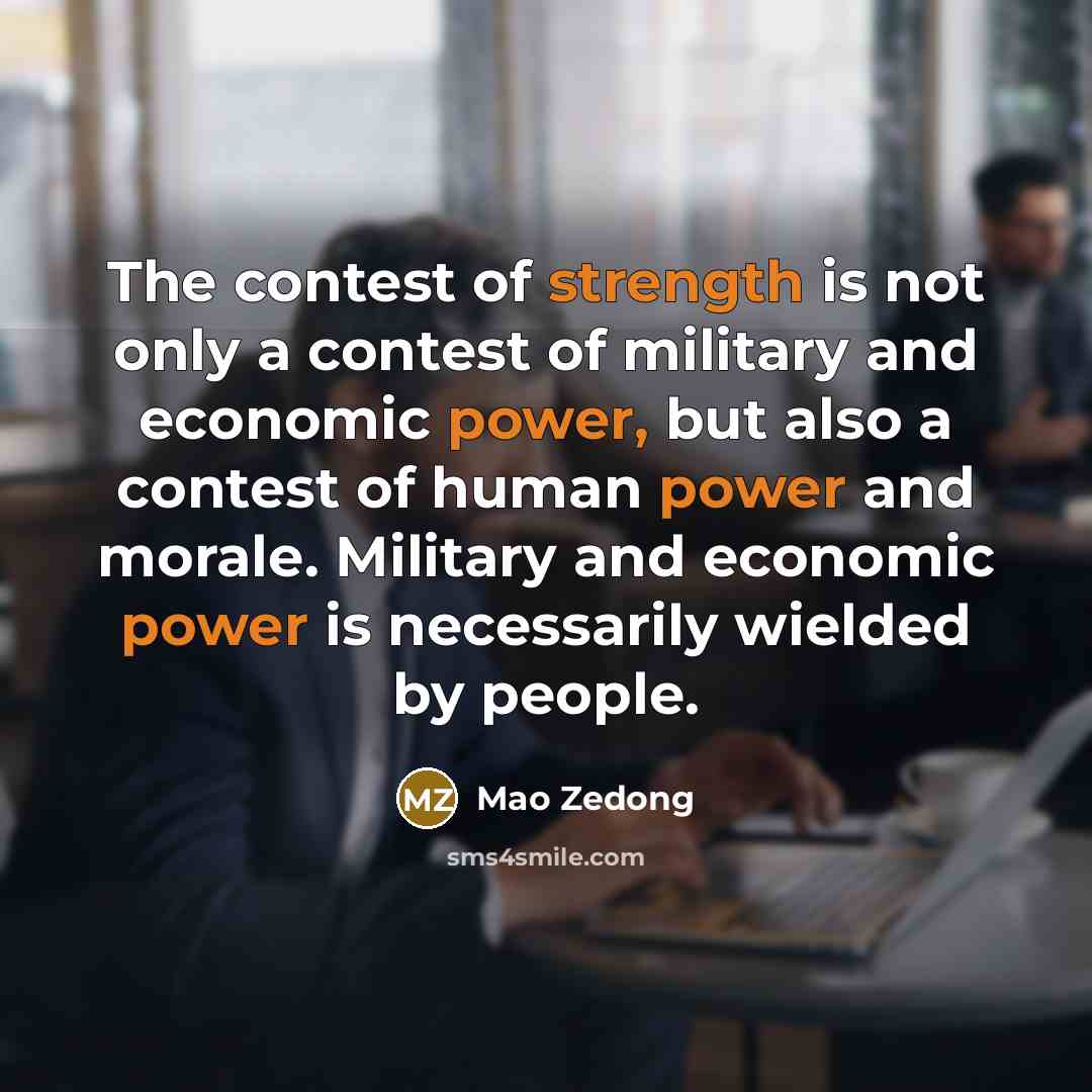 “The contest of strength is not only a contest of…” quote by Mao Zedong