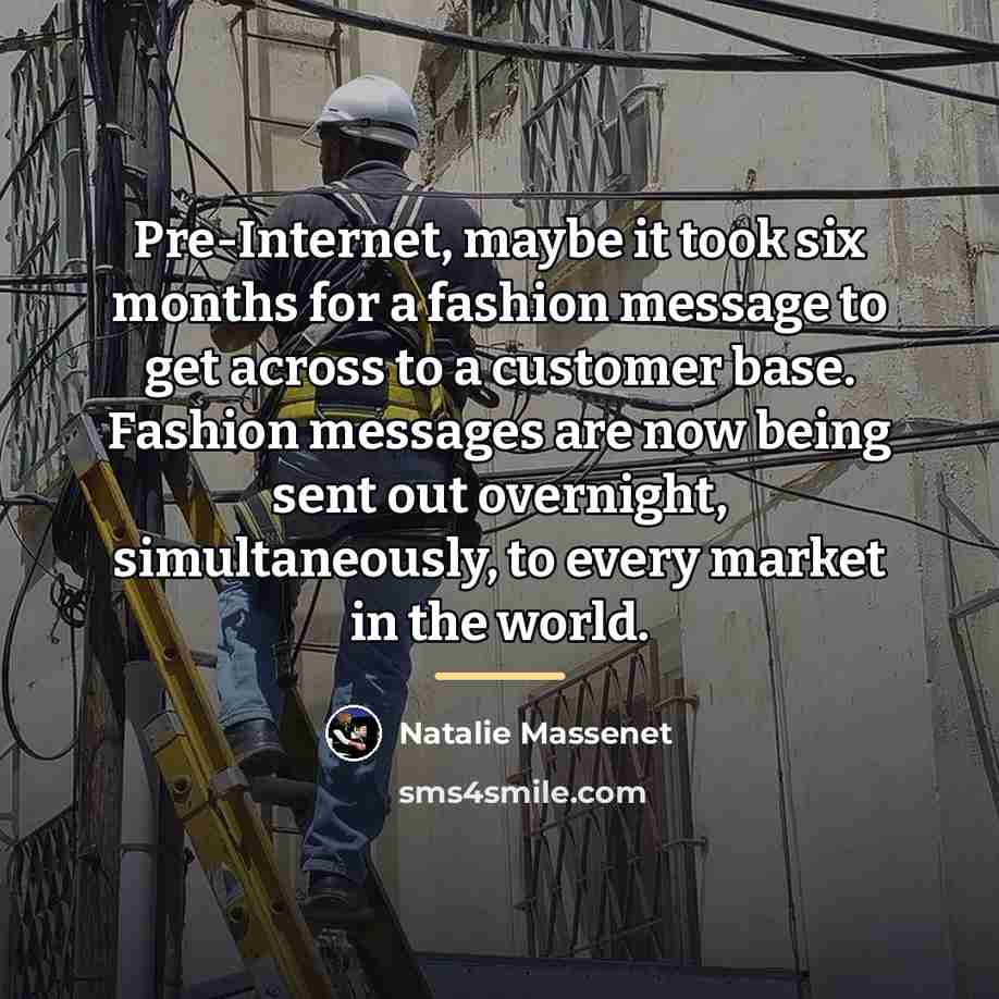“Pre-Internet, maybe it took six months for a fashion message…” quote by Natalie Massenet