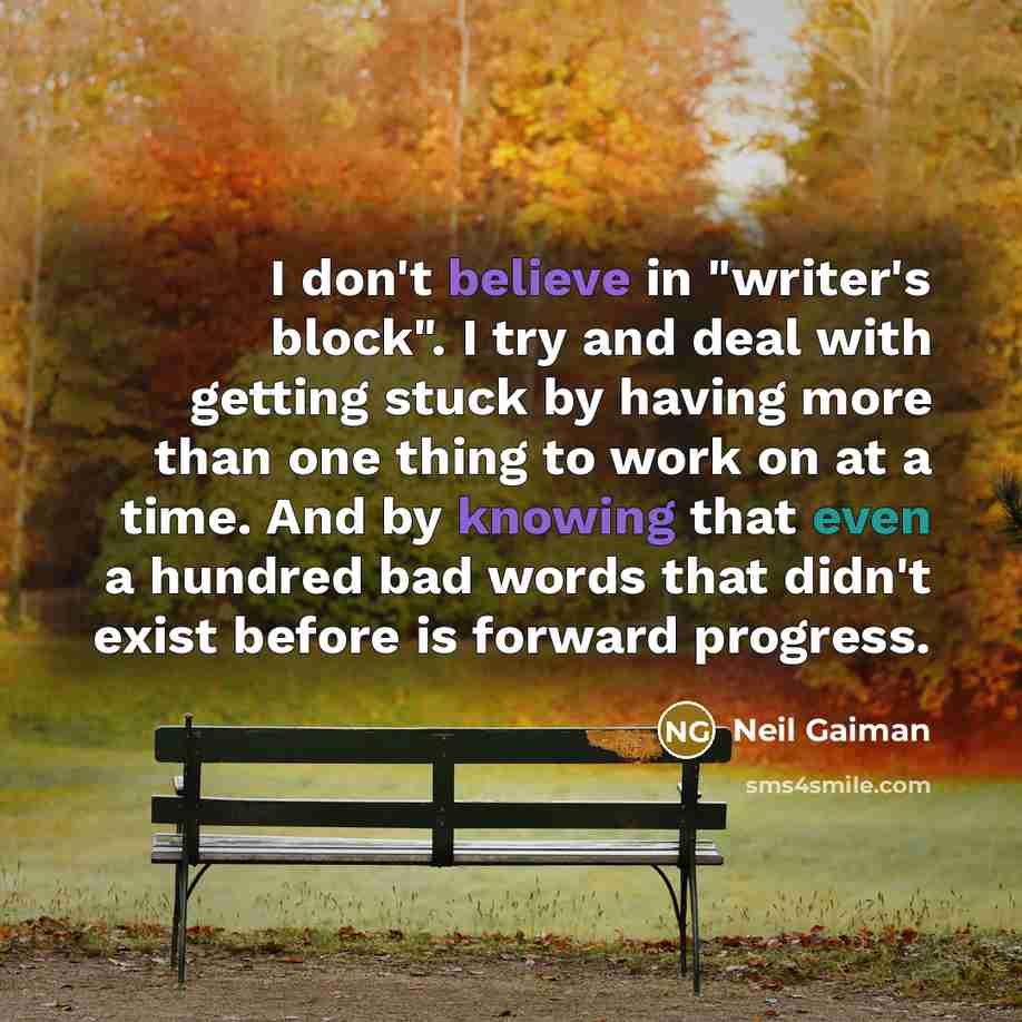“I don't believe in "writer's block". I try and deal…” quote by Neil Gaiman