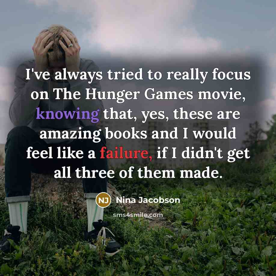 “I've always tried to really focus on The Hunger Games…” quote by Nina Jacobson