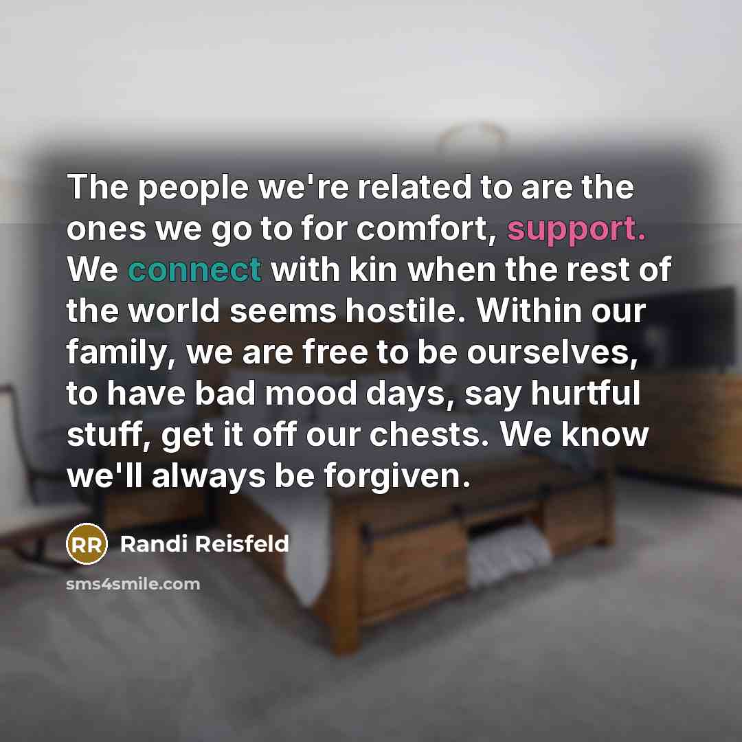 “The people we're related to are the ones we go…” quote by Randi Reisfeld