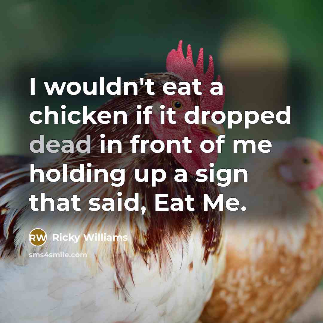 “I wouldn't eat a chicken if it dropped dead in…” quote by Ricky Williams