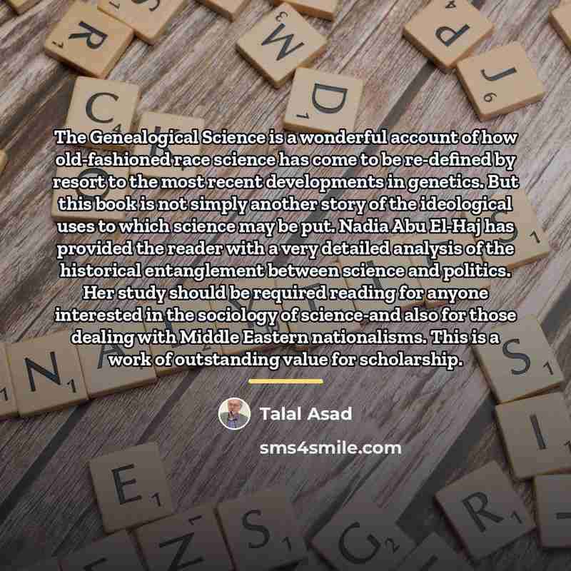 “The Genealogical Science is a wonderful account of how old-fashioned…” quote by Talal Asad