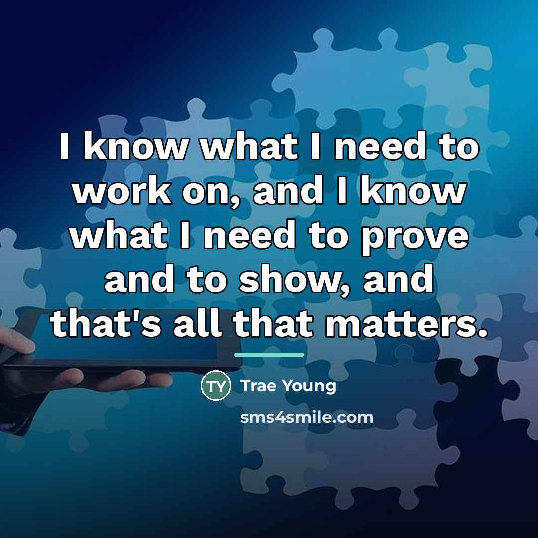 “I know what I need to work on, and I…” quote by Trae Young