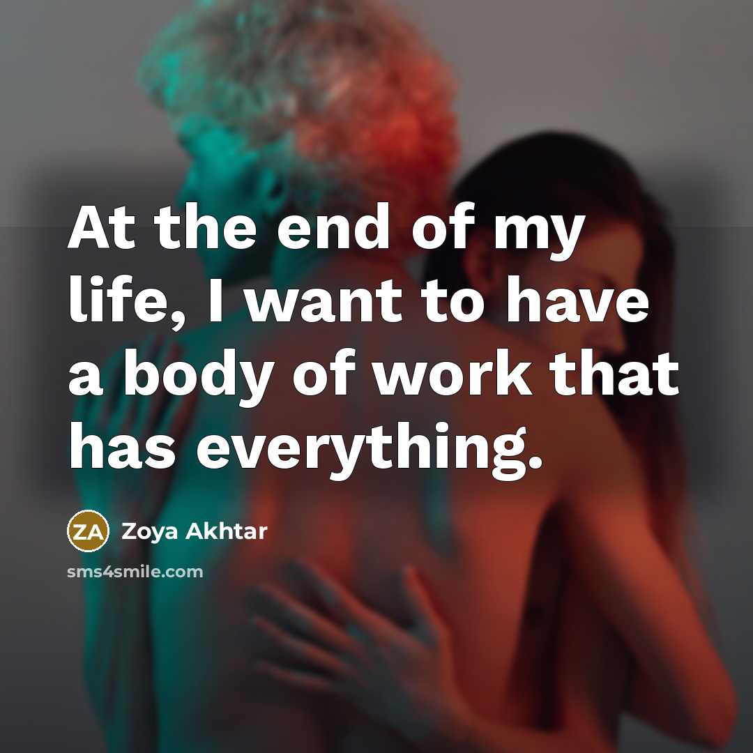 “At the end of my life, I want to have…” quote by Zoya Akhtar