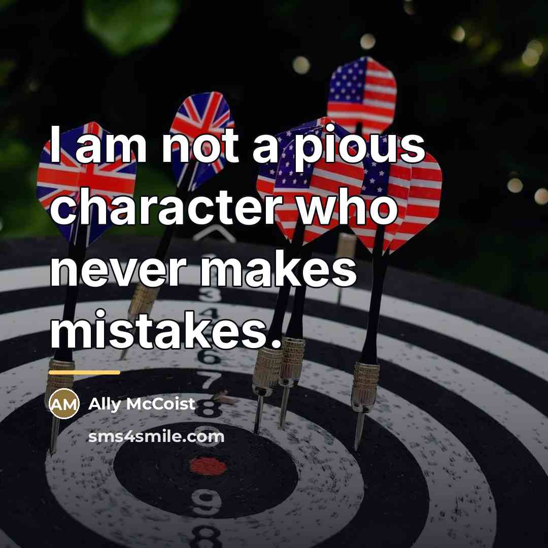 “I am not a pious character who never makes mistakes.…” quote by Ally McCoist