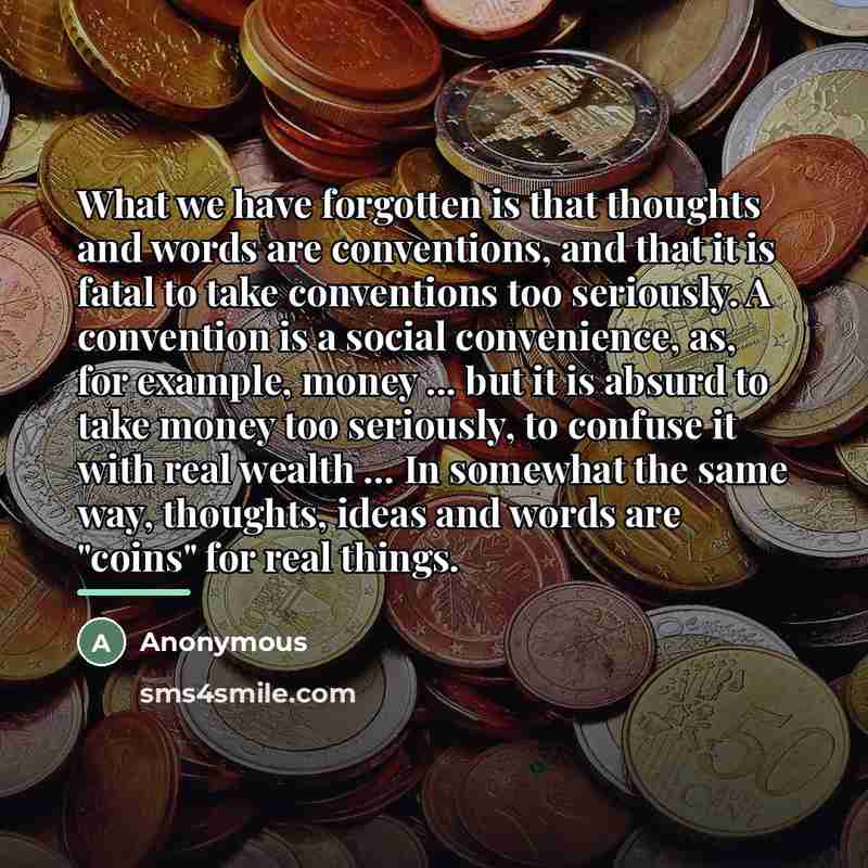 “What we have forgotten is that thoughts and words are…” quote by Anonymous