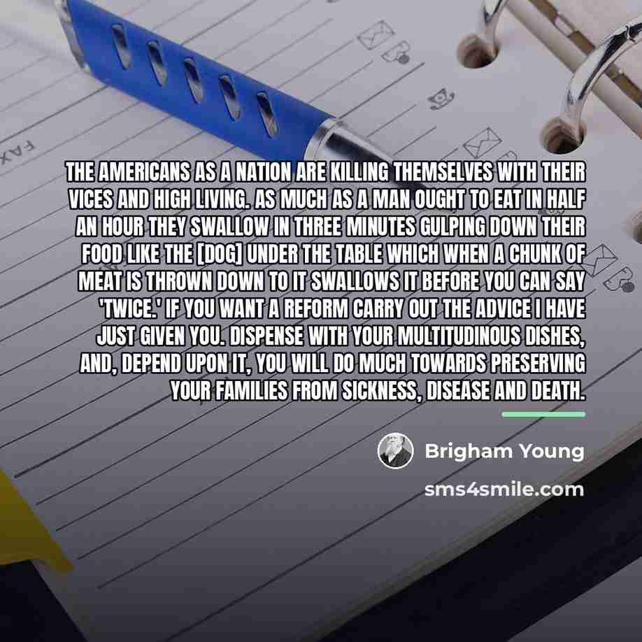 “The Americans as a nation are killing themselves with their…” quote by Brigham Young