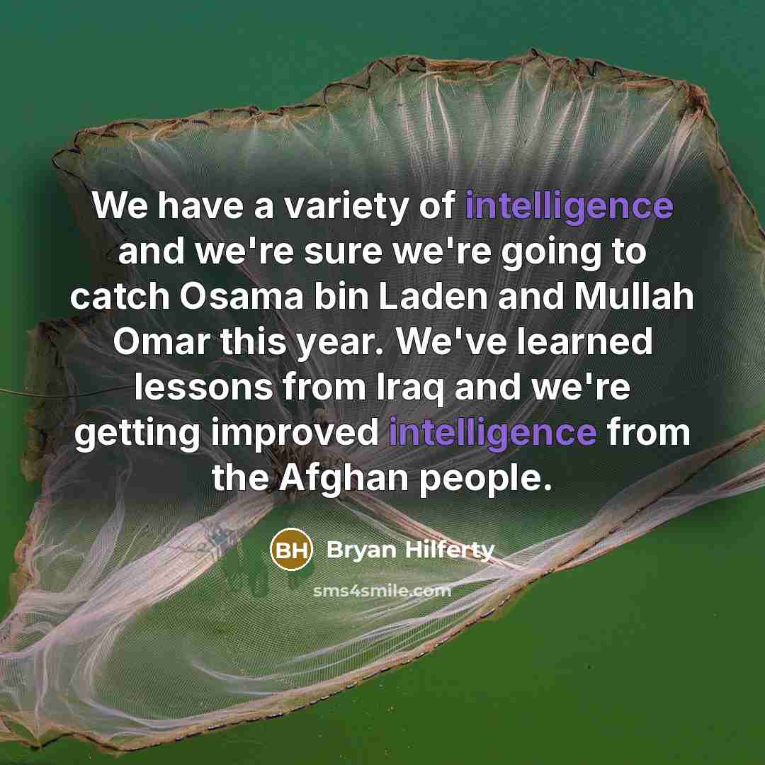 “We have a variety of intelligence and we're sure we're…” quote by Bryan Hilferty
