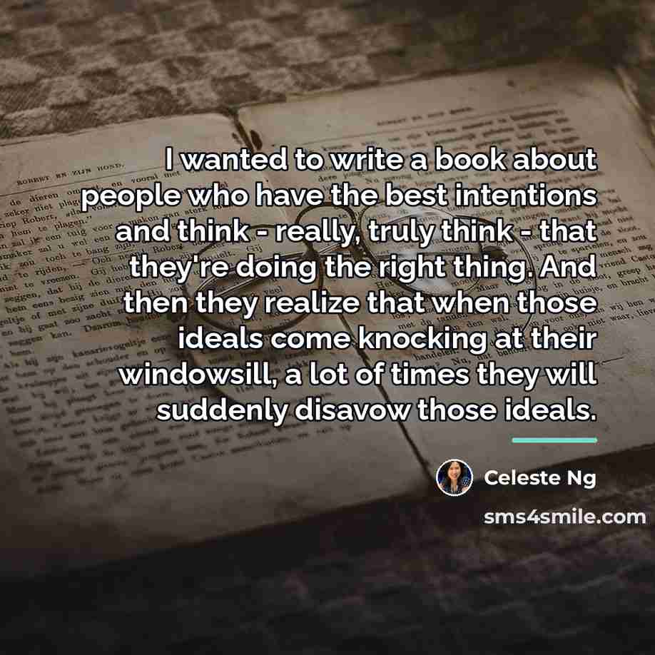 “I wanted to write a book about people who have…” quote by Celeste Ng