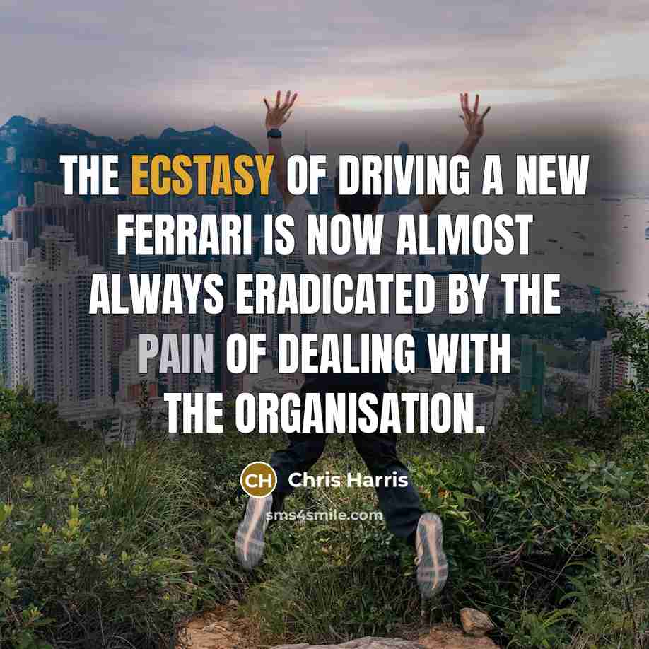 “The ecstasy of driving a new Ferrari is now almost…” quote by Chris Harris