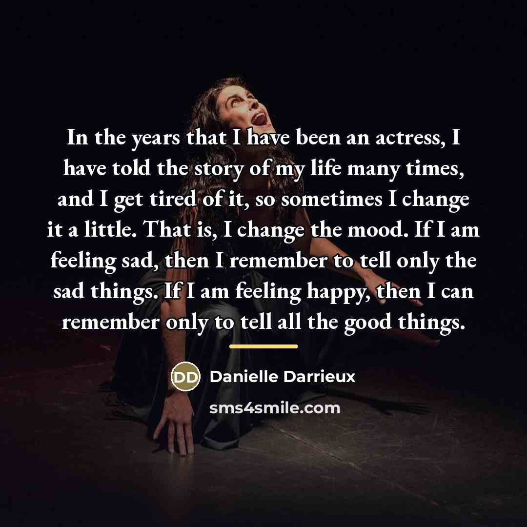 “In the years that I have been an actress, I…” quote by Danielle Darrieux