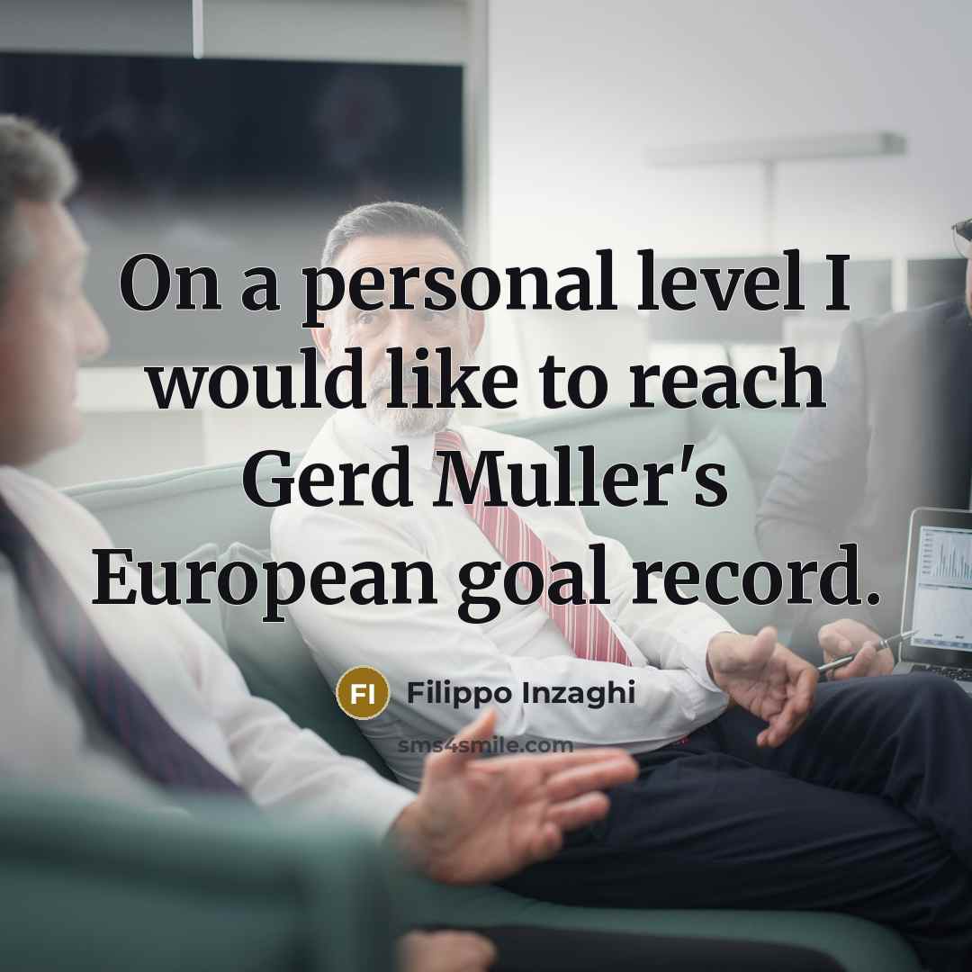 “On a personal level I would like to reach Gerd…” quote by Filippo Inzaghi