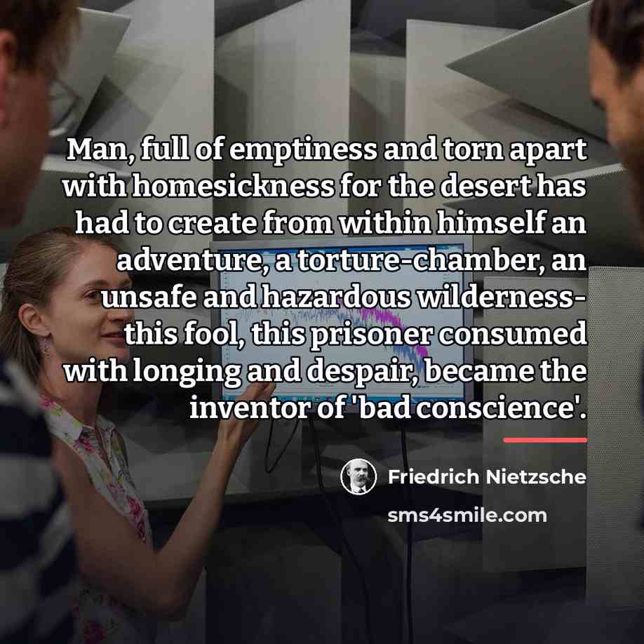 “Man, full of emptiness and torn apart with homesickness for…” quote by Friedrich Nietzsche