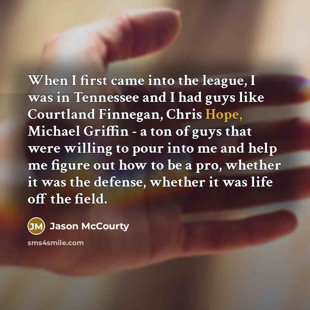 “When I first came into the league, I was in…” quote by Jason McCourty