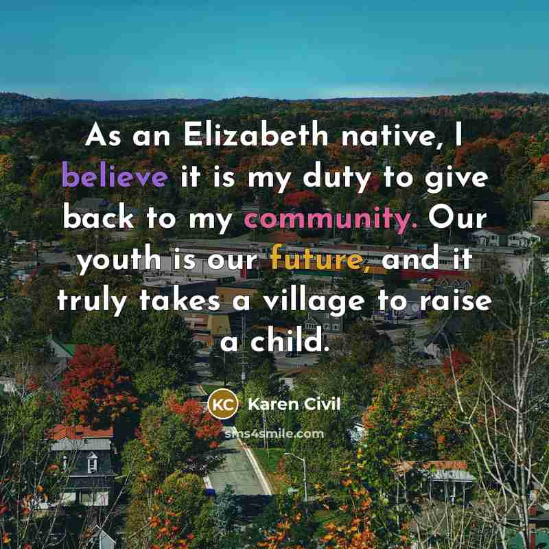 “As an Elizabeth native, I believe it is my duty…” quote by Karen Civil
