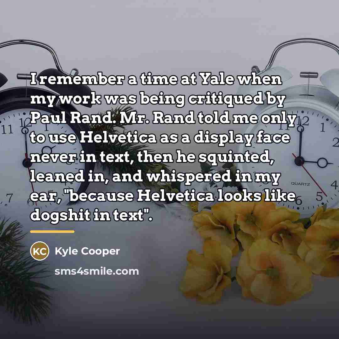“I remember a time at Yale when my work was…” quote by Kyle Cooper