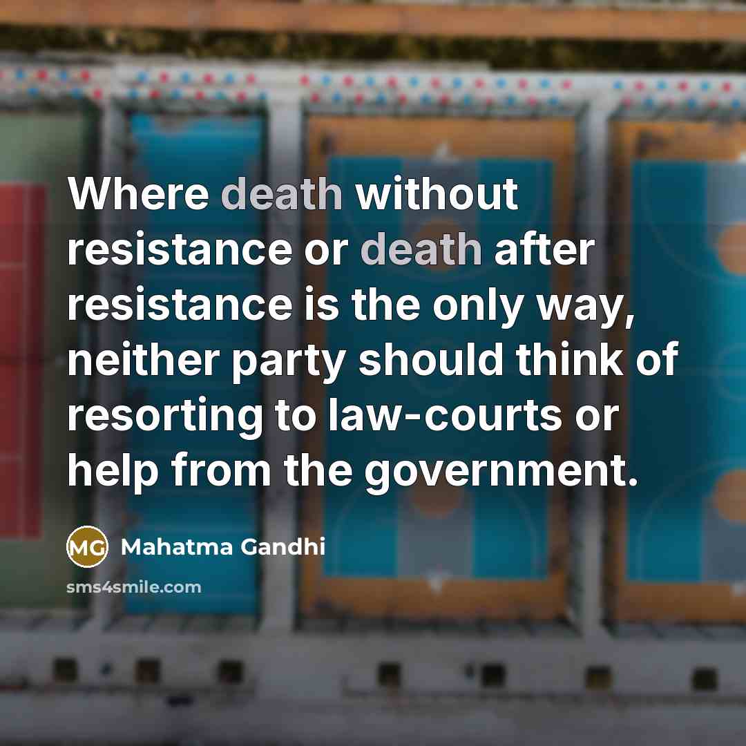 “Where death without resistance or death after resistance is the…” quote by Mahatma Gandhi