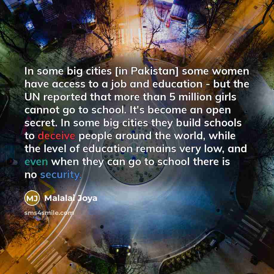 “In some big cities [in Pakistan] some women have access…” quote by Malalai Joya