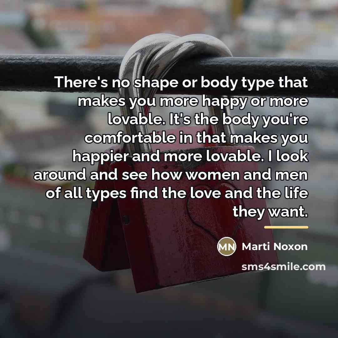 “There's no shape or body type that makes you more…” quote by Marti Noxon