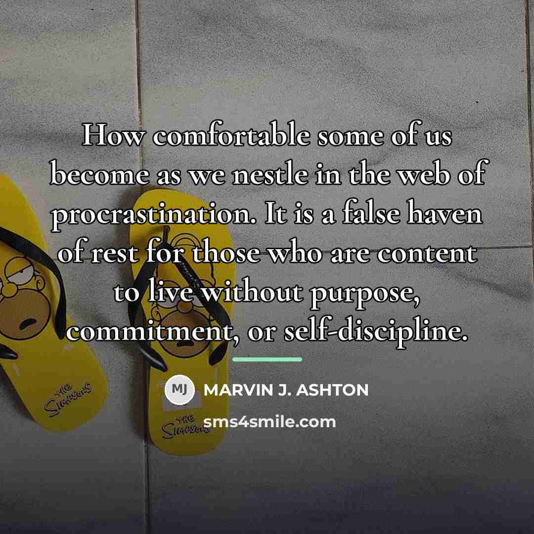 “How comfortable some of us become as we nestle in…” quote by Marvin J. Ashton