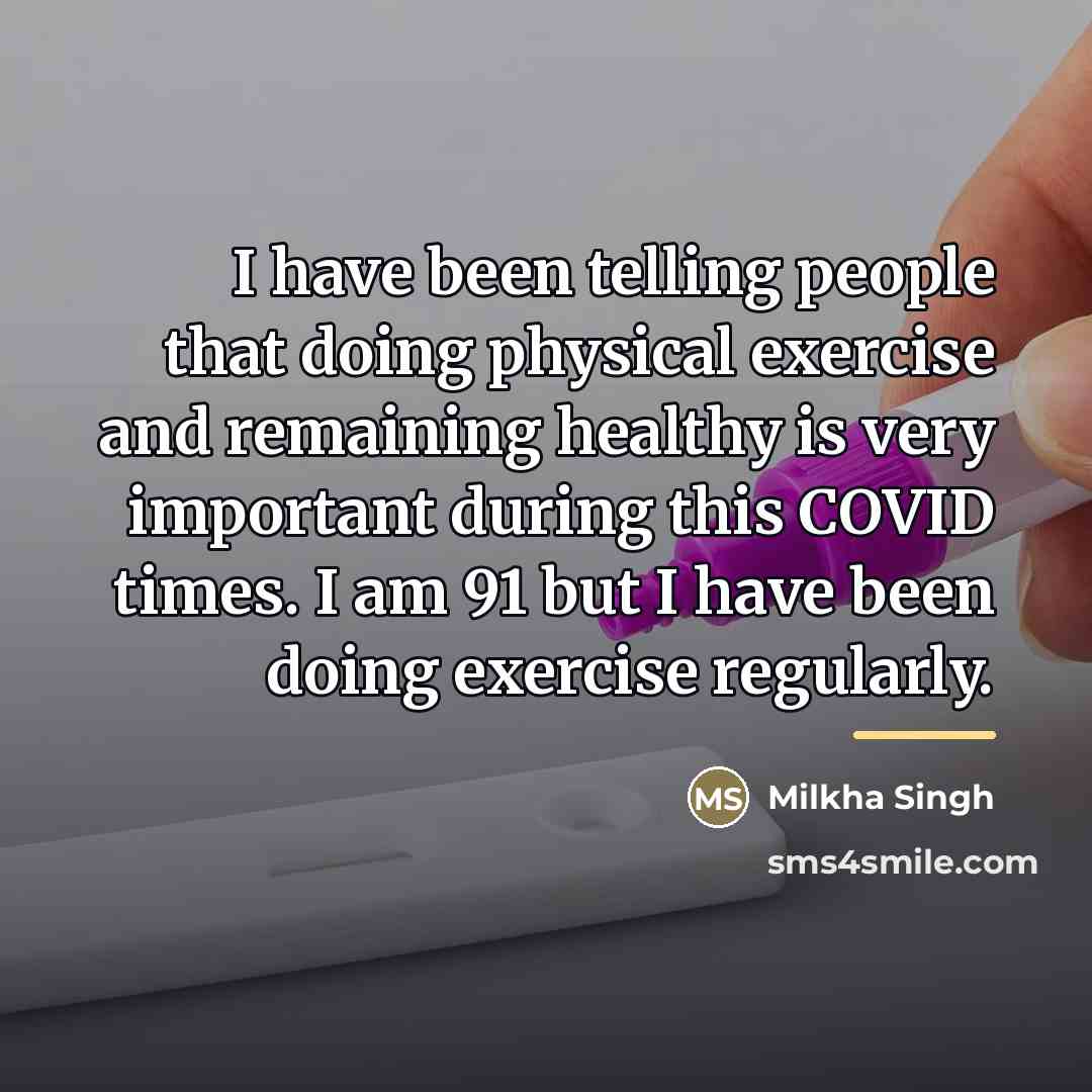 “I have been telling people that doing physical exercise and…” quote by Milkha Singh