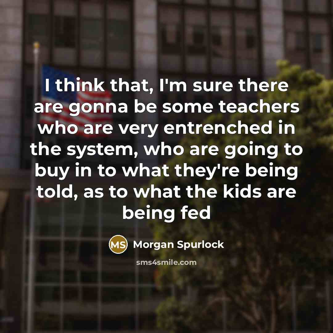 “I think that, I'm sure there are gonna be some…” quote by Morgan Spurlock
