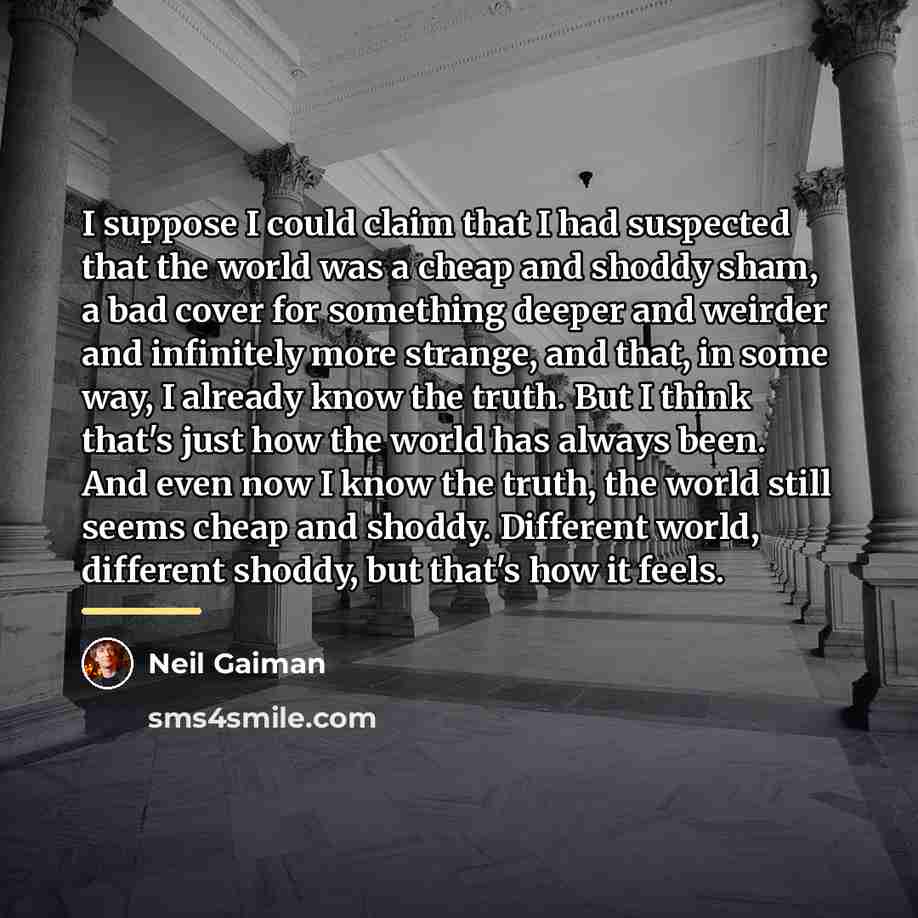 “I suppose I could claim that I had suspected that…” quote by Neil Gaiman