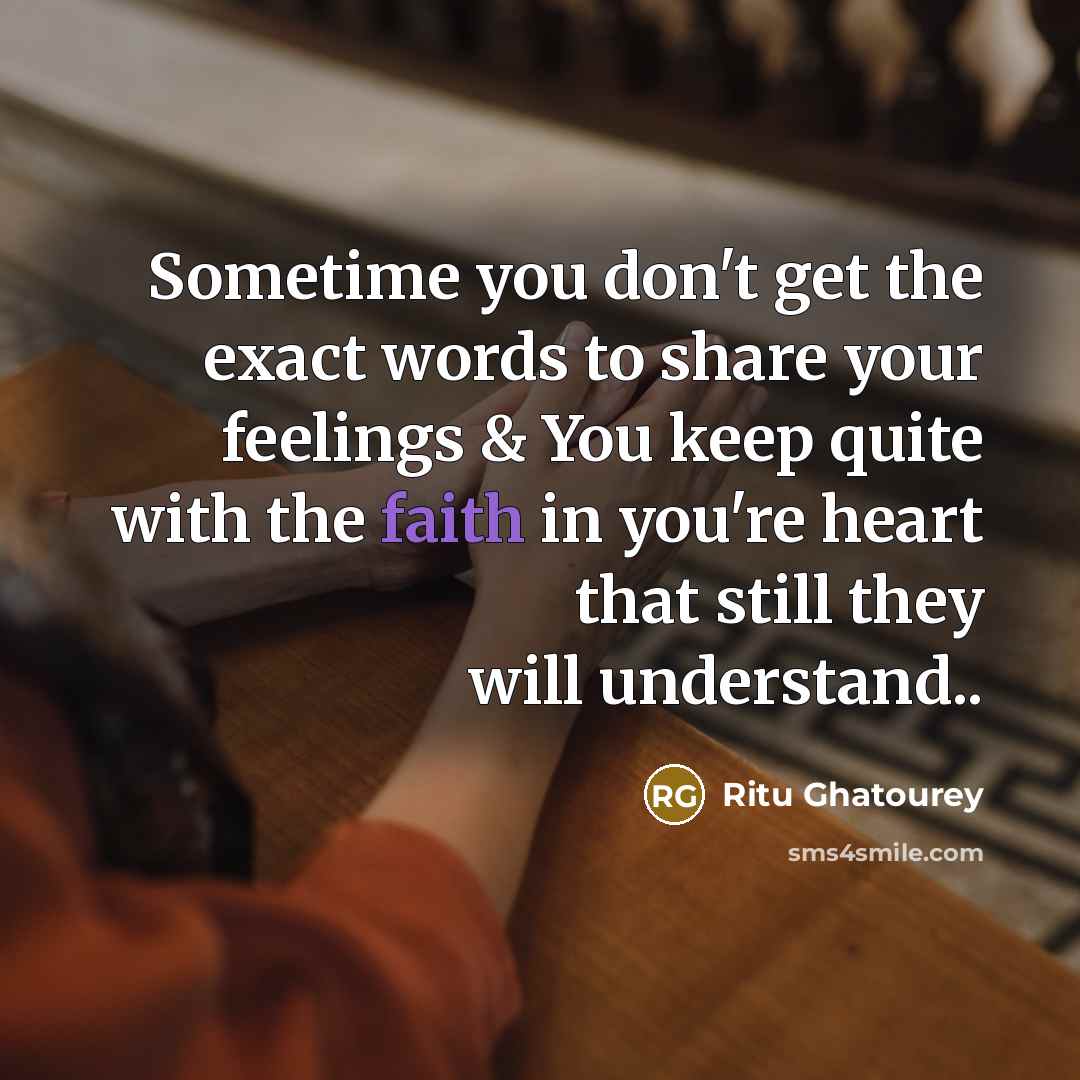 “Sometime you don't get the exact words to share your…” quote by Ritu Ghatourey