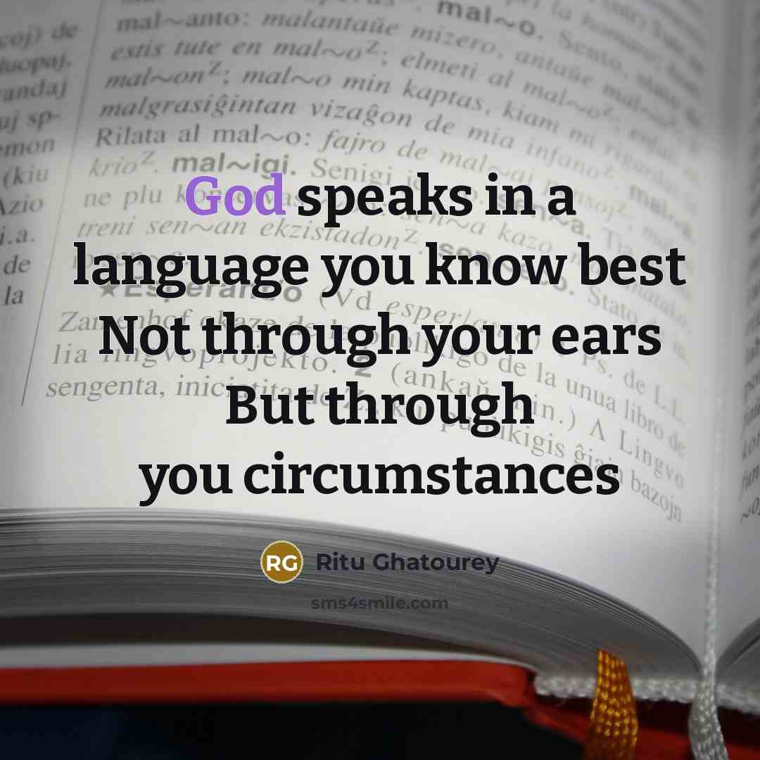 “God speaks in a language you know best Not through…” quote by Ritu Ghatourey