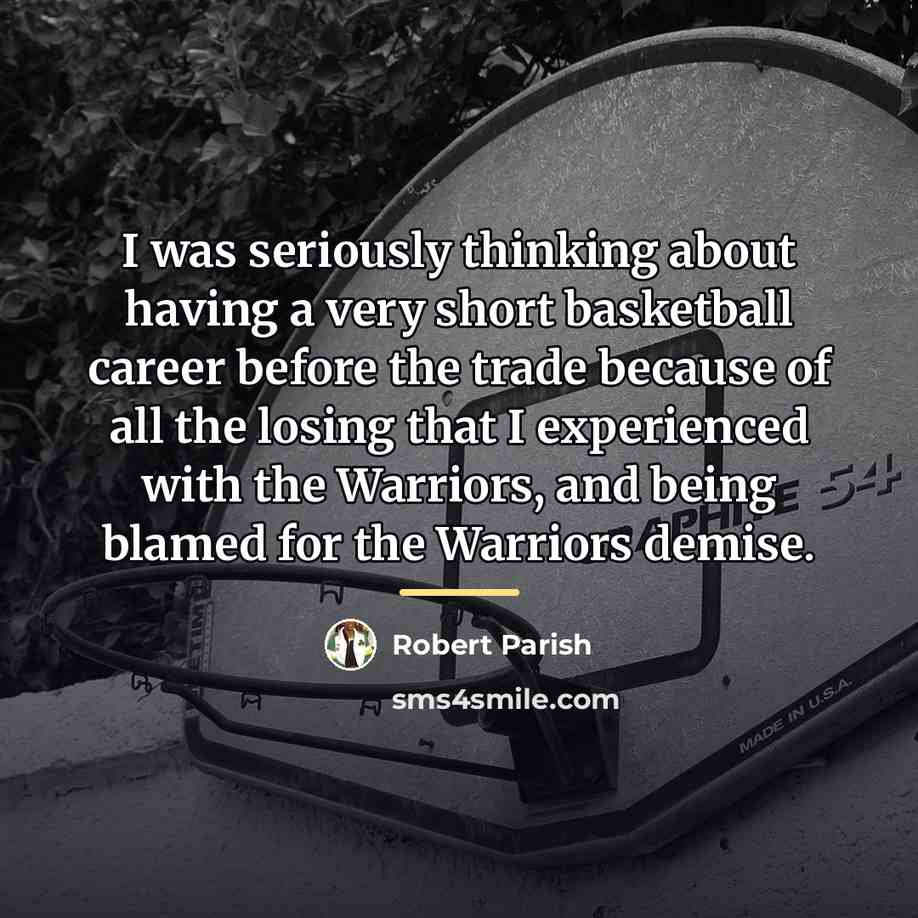 “I was seriously thinking about having a very short basketball…” quote by Robert Parish