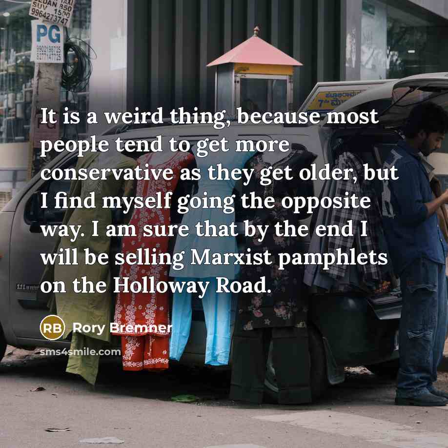 “It is a weird thing, because most people tend to…” quote by Rory Bremner