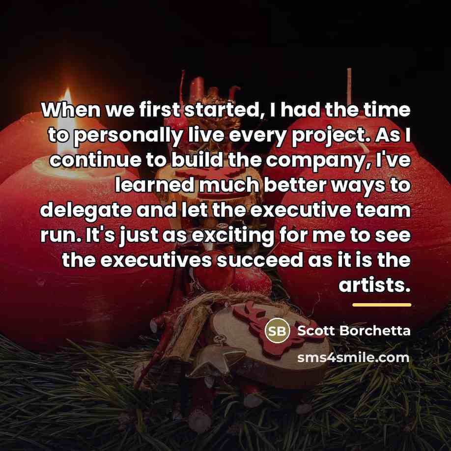 “When we first started, I had the time to personally…” quote by Scott Borchetta